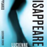 Lucienne Diver’s DISAPPEARED