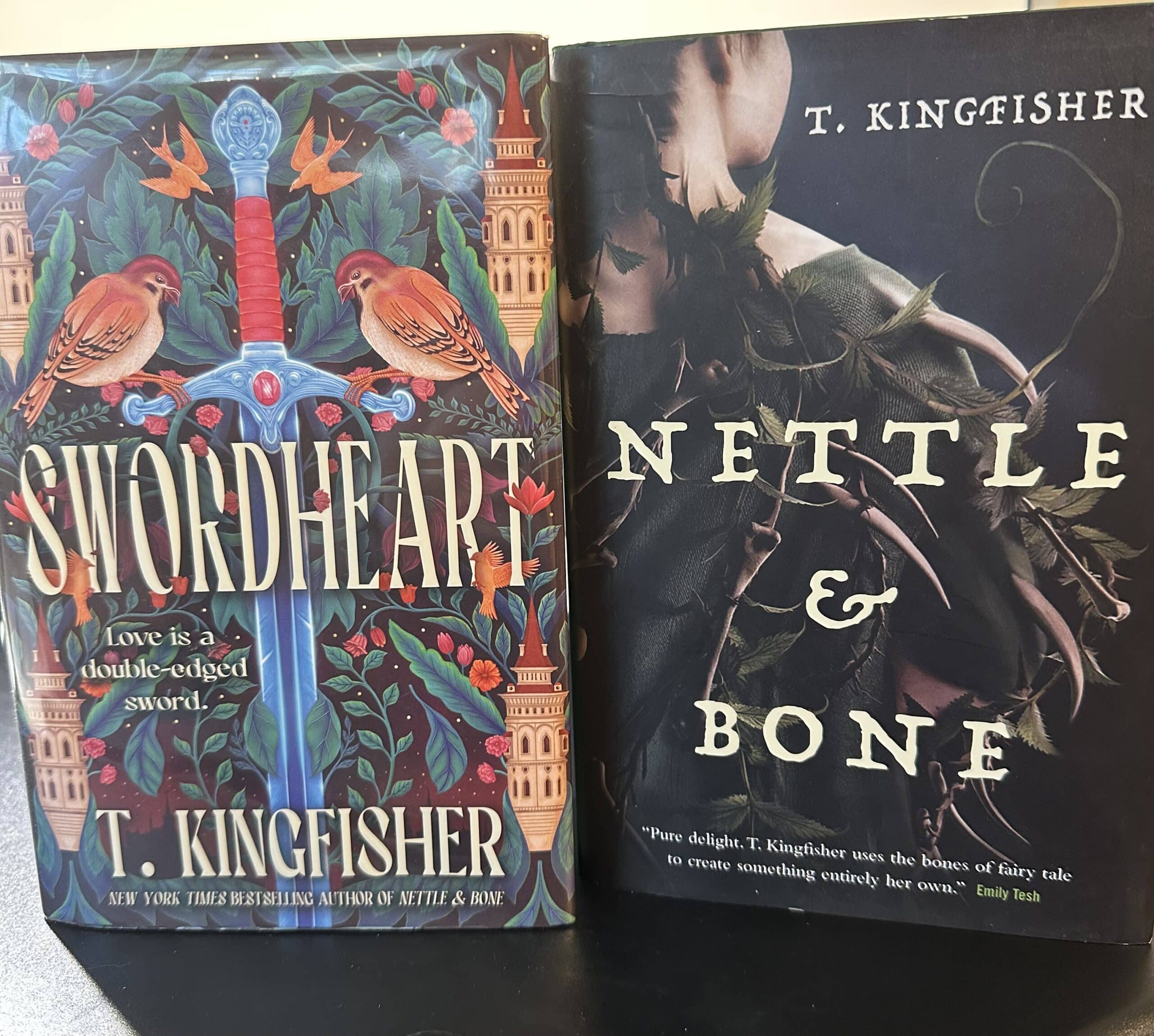 Photo of cover of books by T. Kingfisher, Nettle & Bone and Swordheart
